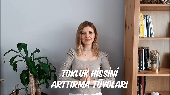 Tokluk Hissini Arttırma Tüyoları